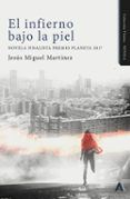 el infierno bajo la piel finalista premio planeta 2017
