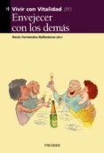 envejecer con los demas vivir con vitalidad iv