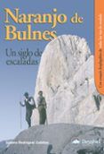 naranjo de bulnes: un siglo de escaladas (2ª ed.)