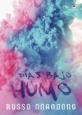 dias bajo humo