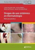 drogas de uso sistemico en dermatologia manual practico incluye libr