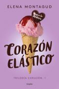 corazon elastico (trilogia corazon 1)
