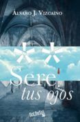sere tus ojos