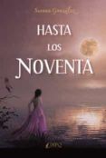 hasta los noventa