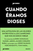 cuando eramos dioses