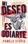 mi deseo es odiarte