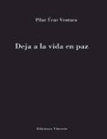 deja a la vida en paz