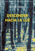 descender hacia la luz