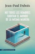 no todos los hombres habitan el mundo de la misma manera (premio gonco