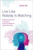 live like nobody is watching