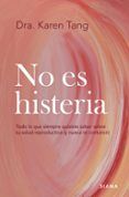 no es histeria
