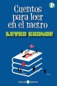 cuentos para leer en el metro letra grande