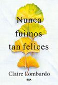 nunca fuimos tan felices