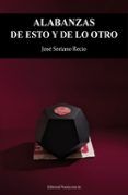 alabanzas de esto y de lo otro