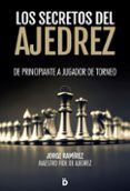 Los secretos del ajedrez: De principiante a jugador de torneo