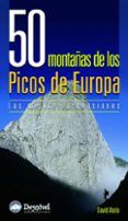 50 montañas de los picos de europa: las mejores ascensiones