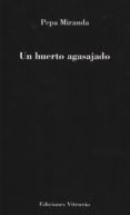 Un huerto agasajado