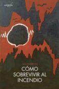 como sobrevivir al incendio