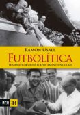 futbolitica: histories de clubs politicament singulars