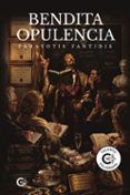 bendita opulencia
