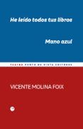 he leido todos tus libros mano azul