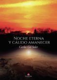 Noche eterna y cálido amanecer