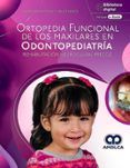 ortopedia funcional de los maxilares en odontopediatria rehabilitacio