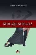 Ni de aquí ni de allá