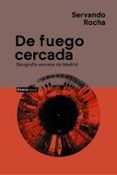 de fuego cercada geografia secreta de madrid