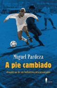 a pie cambiado cuaderno de un futbolista desencantado