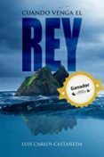 Cuando Venga El Rey: Amor Y Muerte En Una Isla A La Deriva
