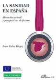 la sanidad en espana situacion actual y perspectivas de futuro