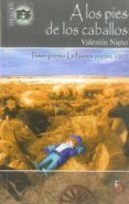 a los pies de los caballos primer premio la nunca poesia 2009