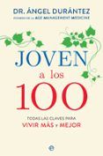 joven a los 100 todas las claves para vivir mas y mejor