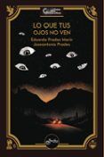 Lo que tus ojos no ven