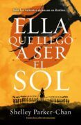 ella que llego a ser el sol