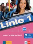 linie 1 b12 kursbuch und arbeitsbuch - edicion hibrida allango