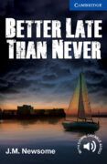 better late than never (level 5 upper intermediate) (book) cd)