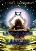 a nada y lo absoluto ii: la respuesta en la sangre