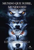 mundo que sufre mundo feo. el libro lacre iii