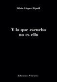 y la que escucha no es ella