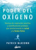 el poder del oxigeno: tecnicas de respiracion sencillas y cientificame