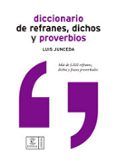 diccionario de refranes dichos y proverbios mas de 5000 refrane s dic