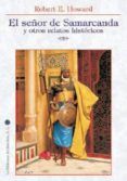 senor de samarkanda y otros relatos historicos