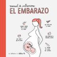 el embarazo manual de instrucciones
