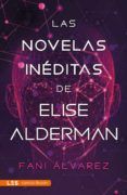 las novelas ineditas de elise alderman