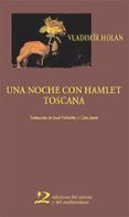 una noche con hamlet ; toscana (ed. bilingüe checo-castellano)