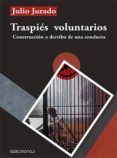traspies voluntarios construccion o derribo de una conducta