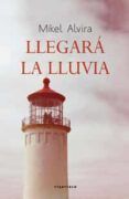 llegara la lluvia