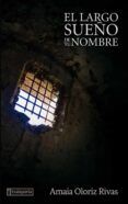el largo sueno de tu nombre